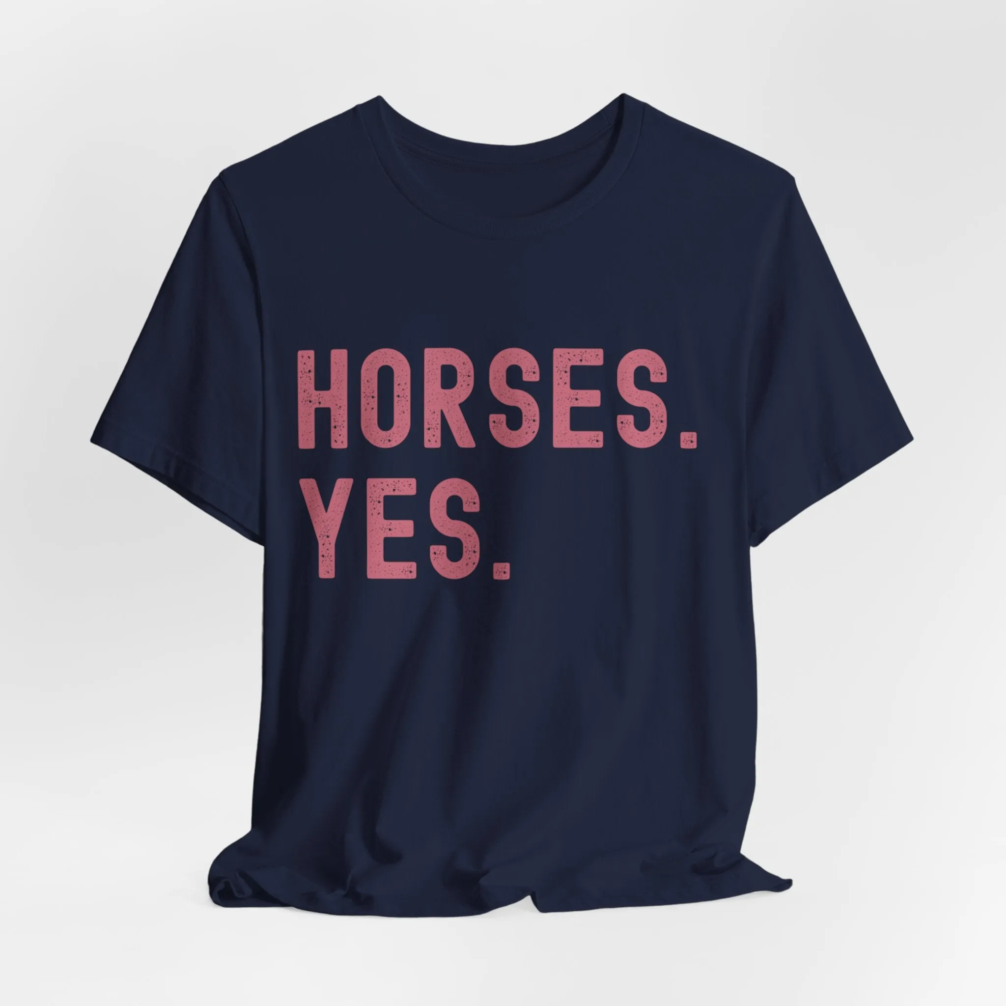 Soft Cotton Horse Lover Tee 🐴 [Horses.Yes.]