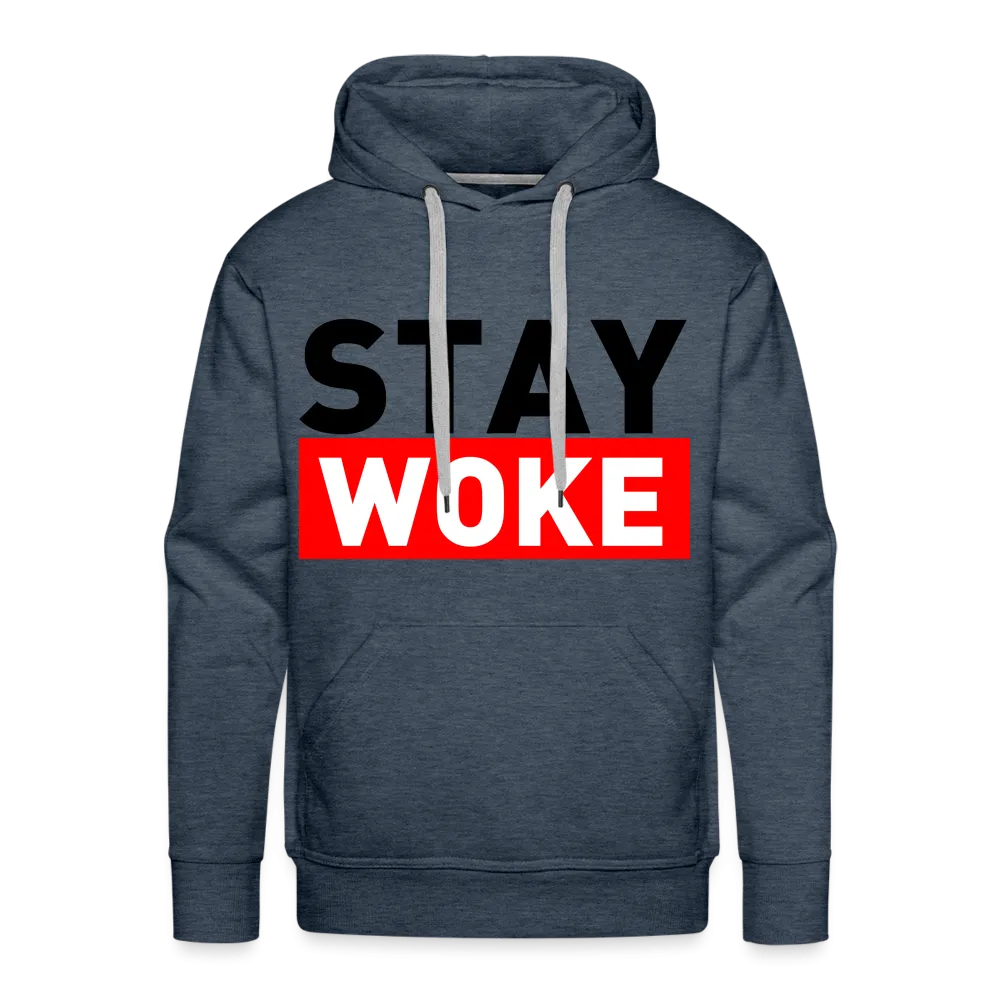 Stay Woke Men’s Premium Hoodie